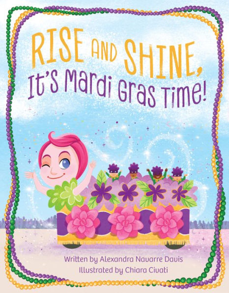 Rise and Shine Its Mardi Gras Time