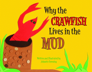 Why The Crawfish Lives In The Mud